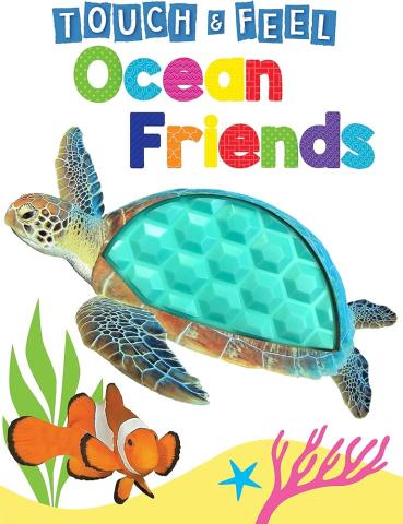 Touch and Feel Ocean Friends