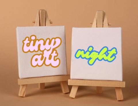 Tiny easels with the words 'tiny art night'